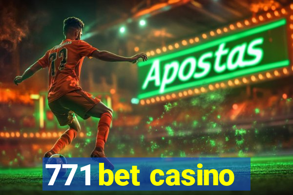 771 bet casino